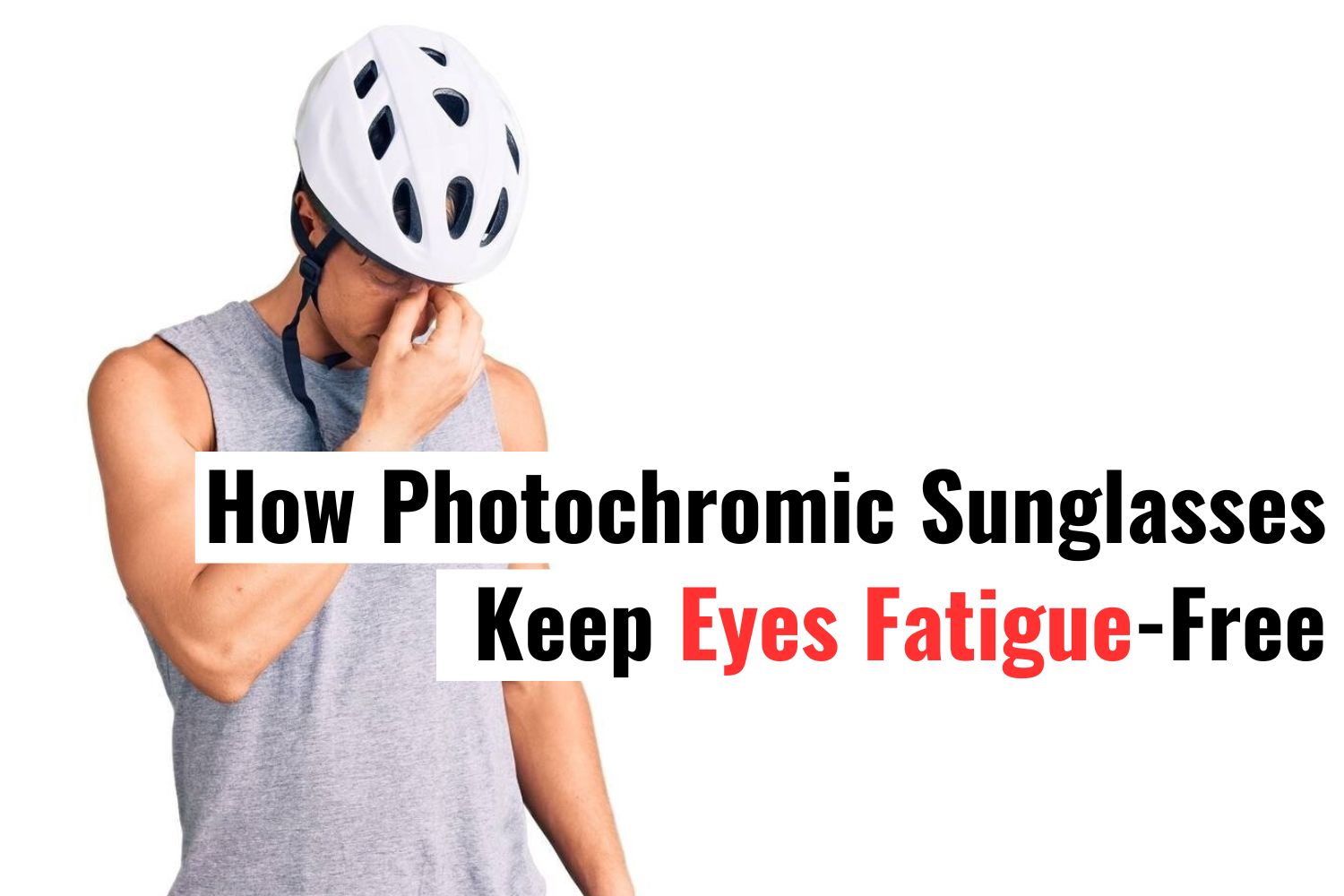  A cyclist rubs tired eyes, symbolizing discomfort from eye fatigue. The title emphasizes how photochromic sunglasses alleviate cycling-related eye strain.